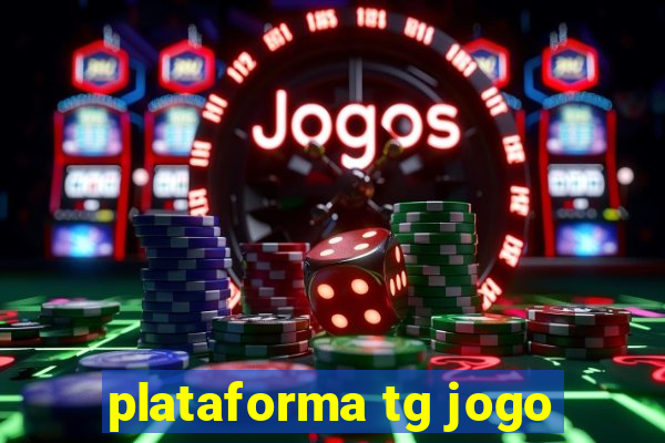 plataforma tg jogo